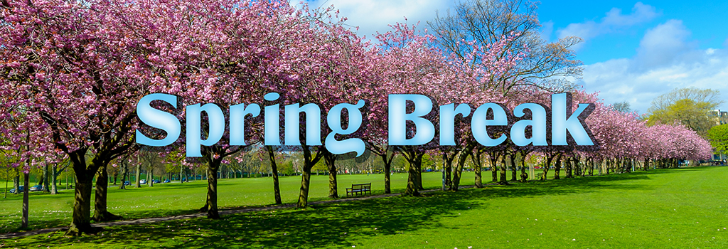 Spring Break