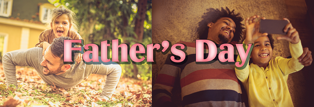 Father&rsquo;s Day